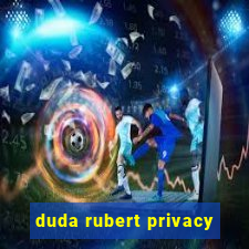 duda rubert privacy